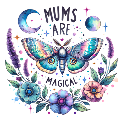 MUMS ARE MAGICAL WATERCOLR DTF (direct-to-film) Transfer