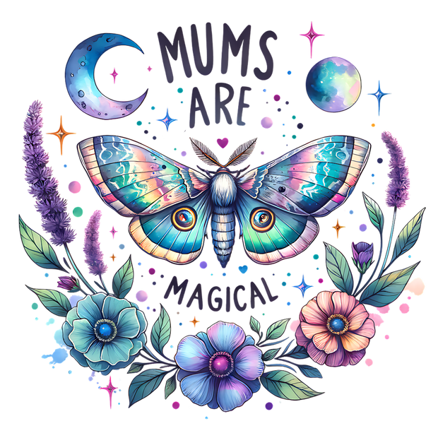 MUMS ARE MAGICAL WATERCOLR DTF (direct-to-film) Transfer