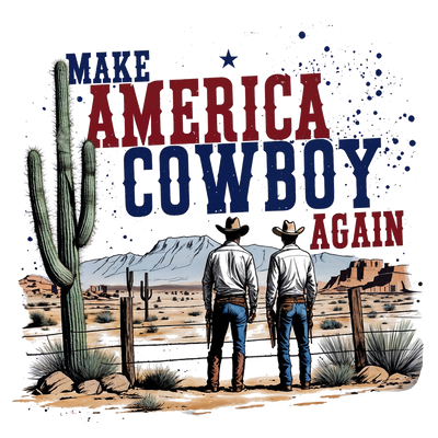 Make America with Cowboys DTF (direct-to-film) Transfer