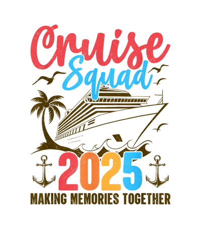 Making Memories Together Cruise Squad DTF (direct-to-film) Transfer