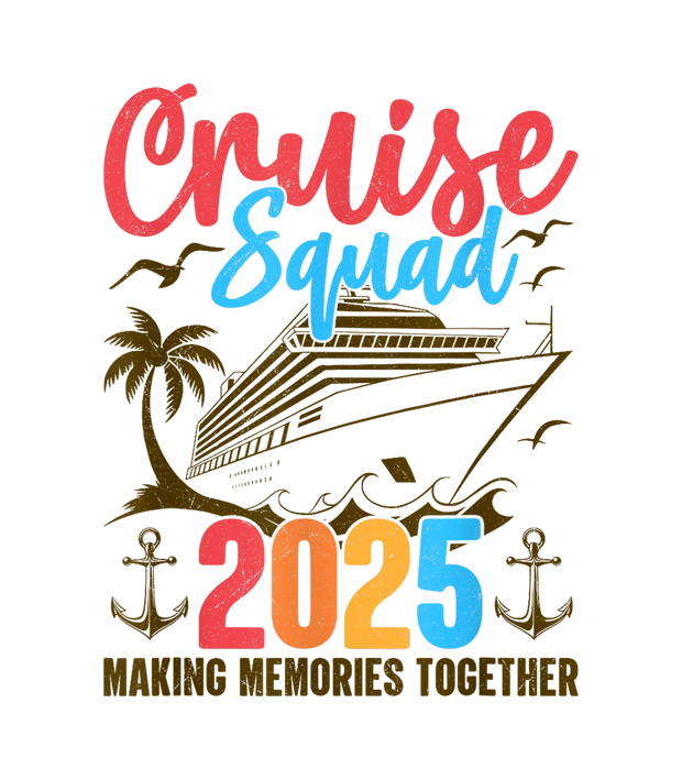 Making Memories Together Cruise Squad DTF (direct-to-film) Transfer