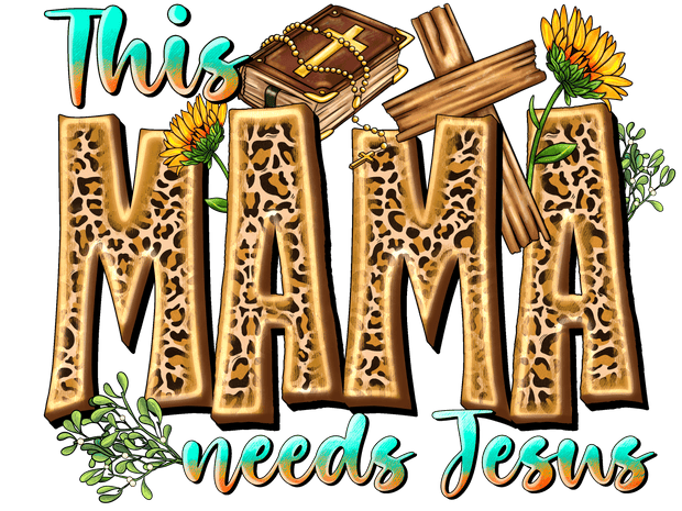 Mama Needs Jesus Cheetah Print & Bible DTF (direct-to-film) Transfer