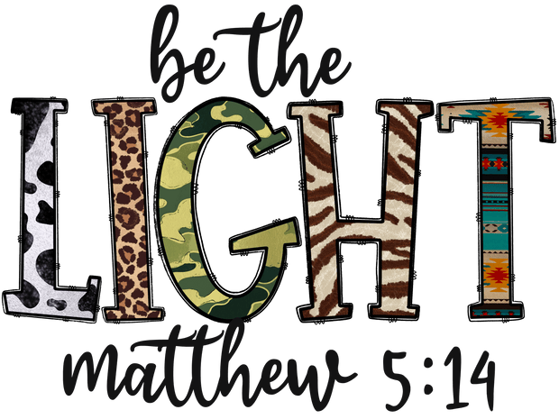 Matthew 514 Be the Light DTF (direct-to-film) Transfer