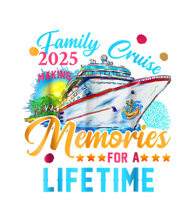 Memories for a Lifetime Family Cruise DTF (direct-to-film) Transfer