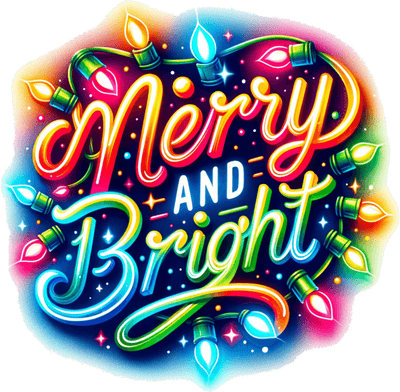 Merry and Bright Neon Glow DTF (direct-to-film) Transfer