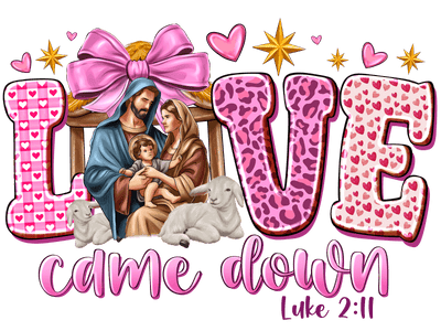 Nativity Love Came Down DTF (direct-to-film) Transfer