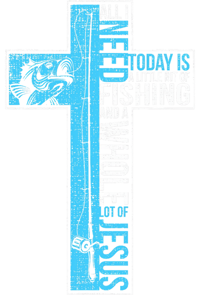 Need Fishing & Jesus DTF (direct-to-film) Transfer