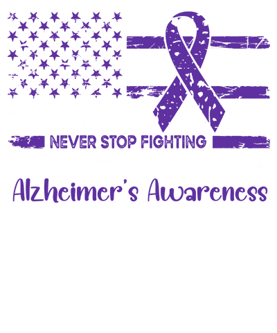 Never Stop Fighting Alzheimers Awareness Flag White DTF (direct to film) Transfer