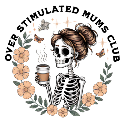 OVER STIMULATED MUMS CLUB SKELETON 2 DTF (direct-to-film) Transfer