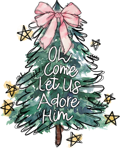 Oh Come Let Us Adore Him Christmas Tree With Stars and Pink Bow DTF (direct-to-film) Transfer