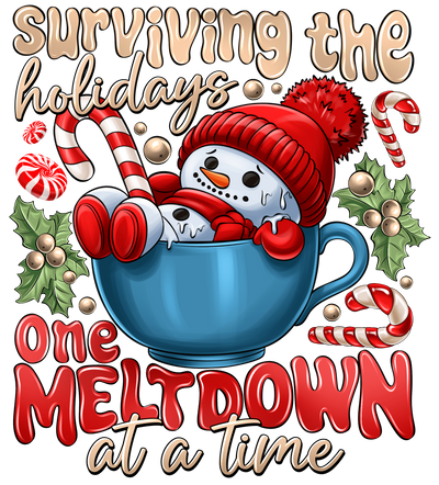 One Meltdown at a Time Snowman in Cup DTF (direct-to-film) Transfer