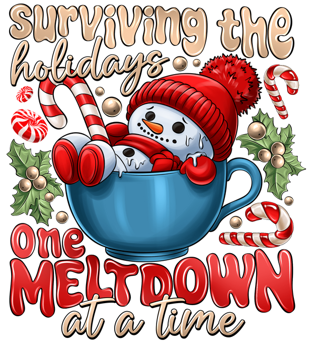 One Meltdown at a Time Snowman in Cup DTF (direct-to-film) Transfer