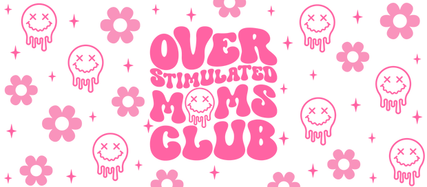 Overstimulated Mom's Club 16oz UV DTF Libby Wrap