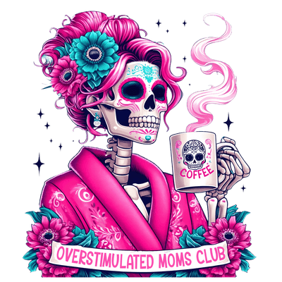 Overstimulated Moms Club Skeleton DTF (direct-to-film) Transfer