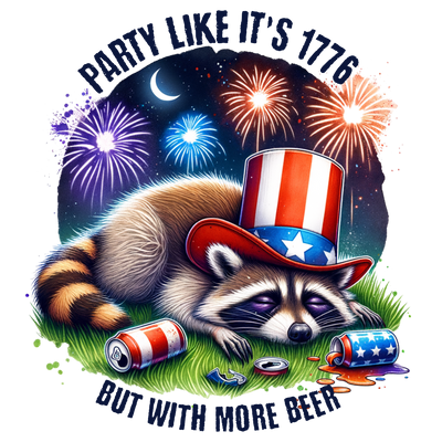 PARTY LIKE ITS 1776 BUT WITH MORE BEER DTF (direct-to-film) Transfer