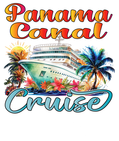 Panama Canal Cruise Squad 2025 DTF (direct-to-film) Transfer