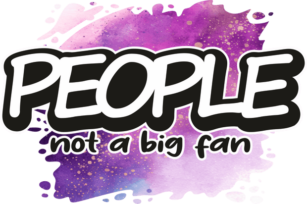 People Not a Big Fan Purple Background DTF (direct-to-film) Transfer