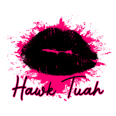 Pink lips Hawk Tuah DTF (direct-to-film) Transfer