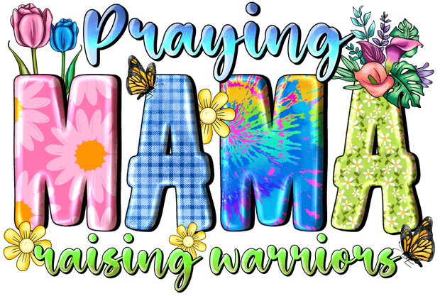 Praying Mama Raising Warriors Sunflower & Butterfly DTF (direct-to-film) Transfer