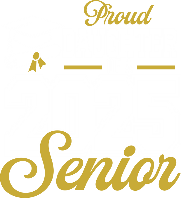 Proud Daughter Senior 2025 DTF (direct-to-film) Transfer