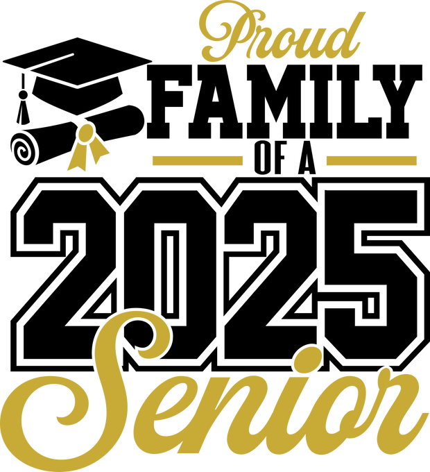 Proud Family Senior 2025 Black & Gold DTF (direct-to-film) Transfer