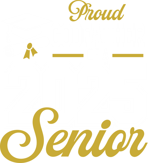 Proud Godfather Senior 2025 DTF (direct-to-film) Transfer