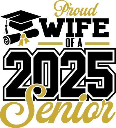 Proud Wife Senior 2025 DTF (direct-to-film) Transfer