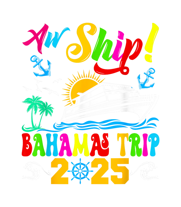 Retro Aw Ship Bahamas Trip 2025 DTF (direct-to-film) Transfer