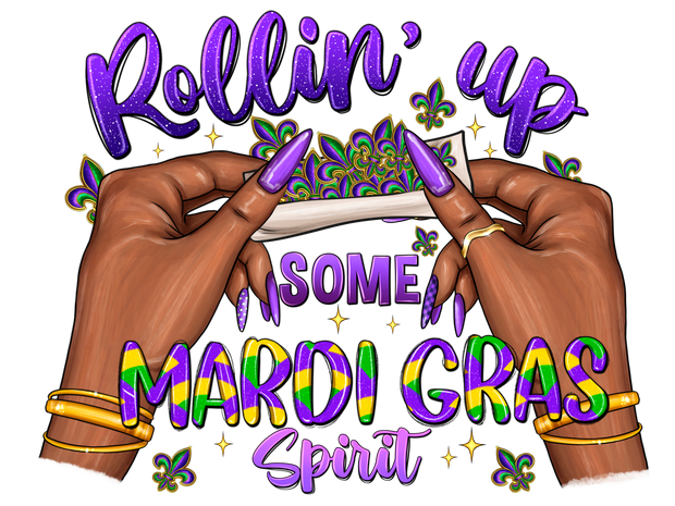 Rolling Up Mardi Gras Spirit DTF (direct-to-film) Transfer