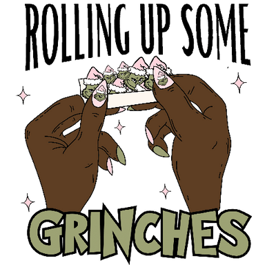 Rolling Up Some Grinches 2 Christmas DTF (direct-to-film) Transfer