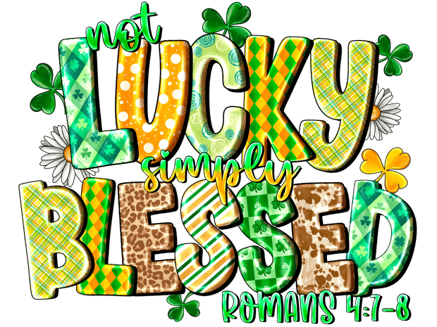 Romans Not Lucky Just Blessed DTF (direct-to-film) Transfer