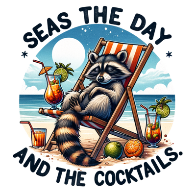 SEAS THE DAY AND THE COCKTAILS DTF (direct-to-film) Transfer