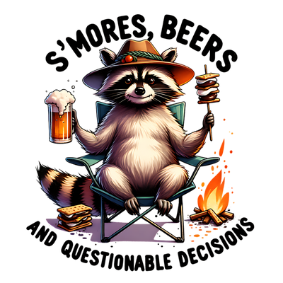 SMORES BEER AND QUESTIONABLE DECISIONS DTF (direct-to-film) Transfer