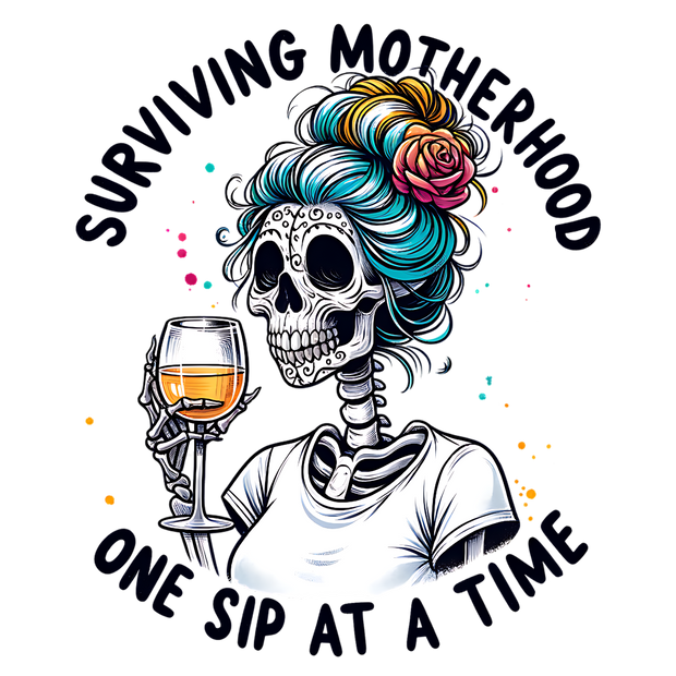 SURVIVING MOTHERHOOD ONE SIP AT A TIME DTF (direct-to-film) Transfer