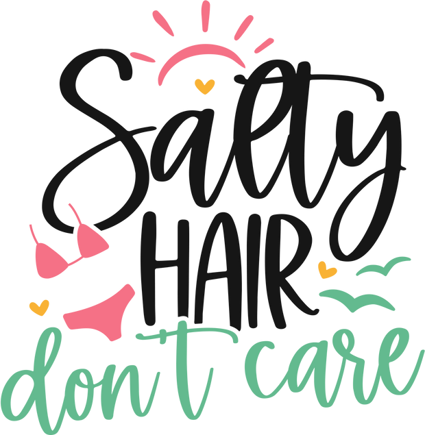 Salty Hair Dont Care DTF (direct-to-film) Transfer