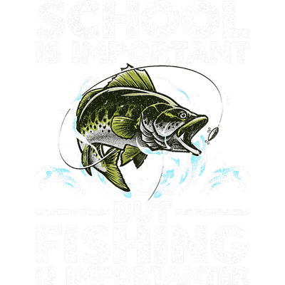 School is Important Fishing DTF (direct-to-film) Transfer