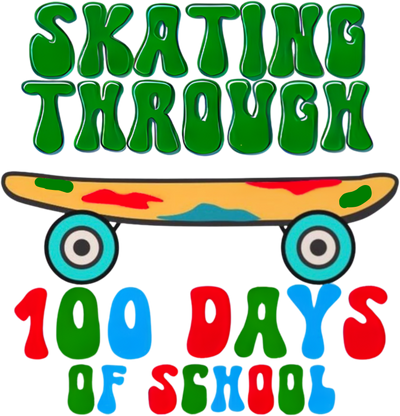 Skating through 100 Days  DTF (direct-to-film) Transfer