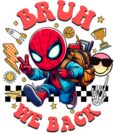Spiderman Bruh we Back DTF (direct-to-film) Transfer