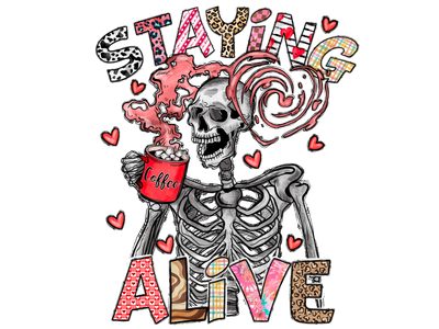 Staying Alive Skeleton With Red Mug And Heart DTF (direct-to-film) Transfer