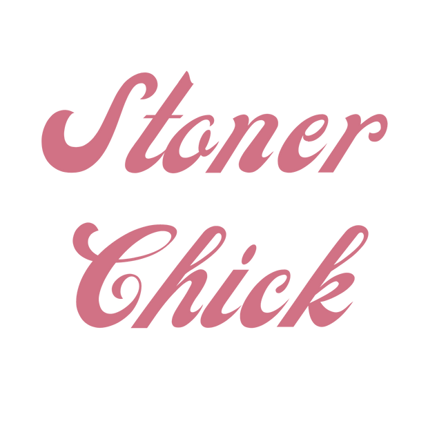 Stoner Chick In Pink Font 420 DTF (direct to film) Transfer