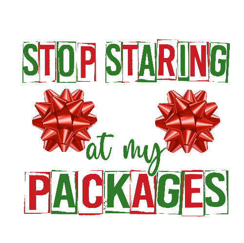 Stop Staring At My Packages Christmas DTF (direct-to-film) Transfer