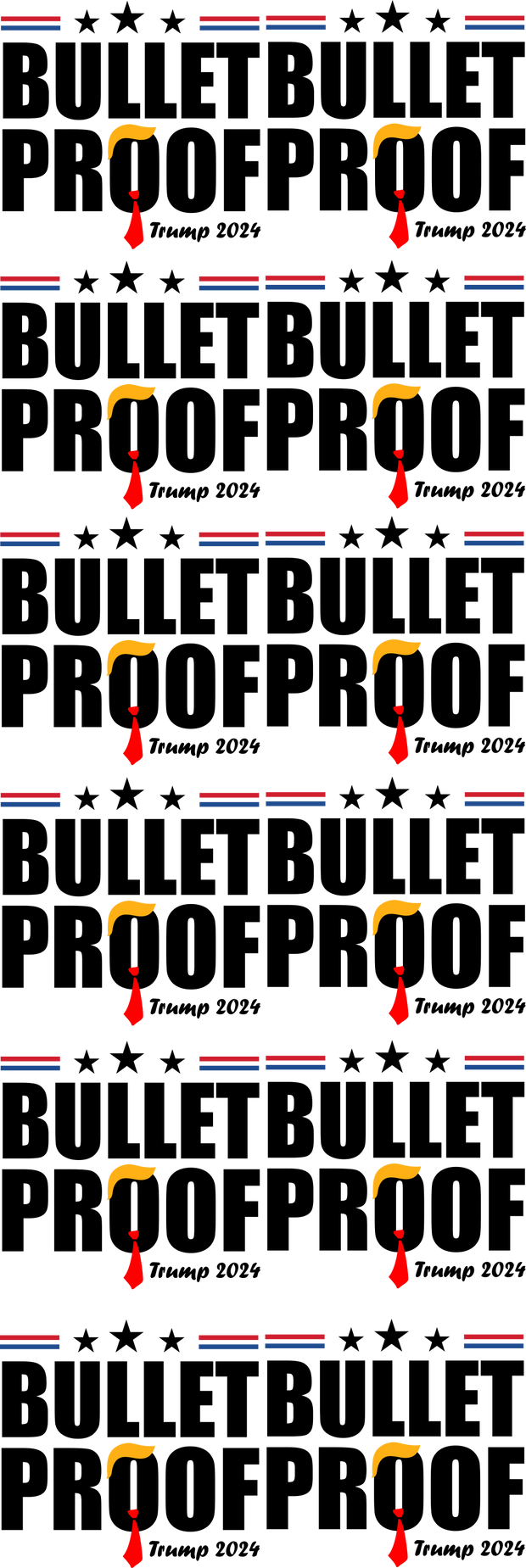 Trump Bulletproof 60" DTF Direct to Film Ready to Ship Gang Sheet