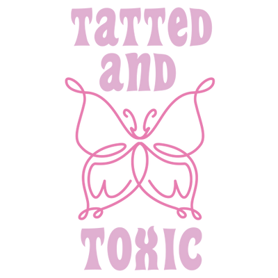 Tatted Toxic DTF (direct-to-film) Transfer