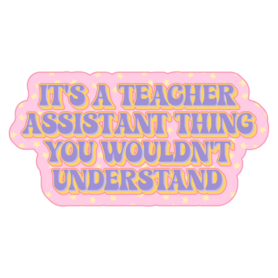 Teacher Assistant 1_10 DTF (direct-to-film) Transfer