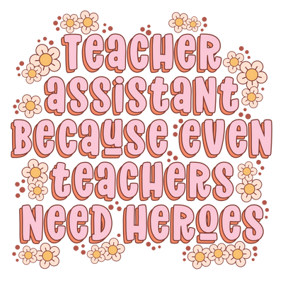 Teacher Assistant 1_14 DTF (direct-to-film) Transfer