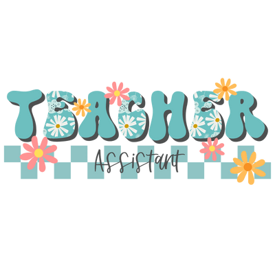 Teacher Assistant 1_16 DTF (direct-to-film) Transfer