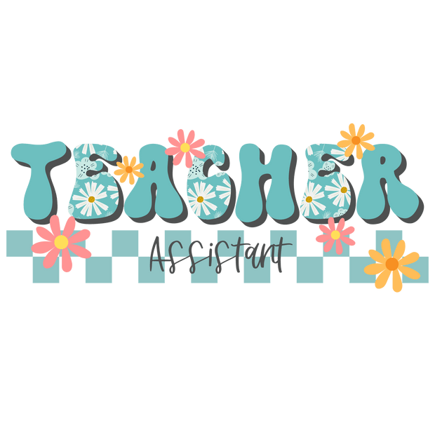 Teacher Assistant 1_16 DTF (direct-to-film) Transfer
