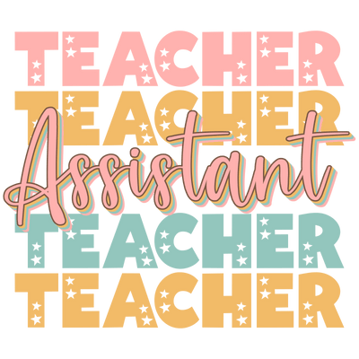 Teacher Assistant 1_18 DTF (direct-to-film) Transfer