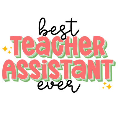 Teacher Assistant 1_21 DTF (direct-to-film) Transfer