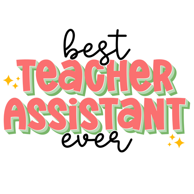 Teacher Assistant 1_21 DTF (direct-to-film) Transfer